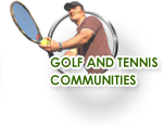 Golf and Tennis Communities